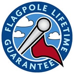 Lifetime Guarantee Flagpole Lifetime Guarantee