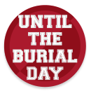 Until Burial Day